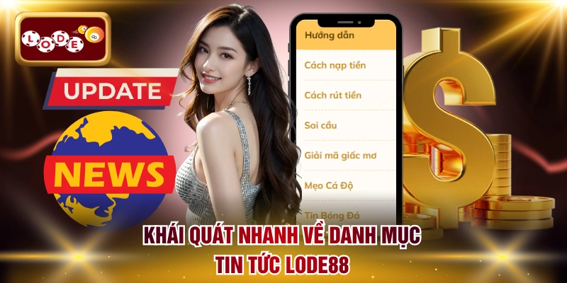 Khái quát nhanh về danh mục tin tức LODE88