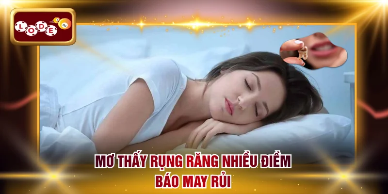 Mơ thấy rụng răng nhiều điềm báo may rủi