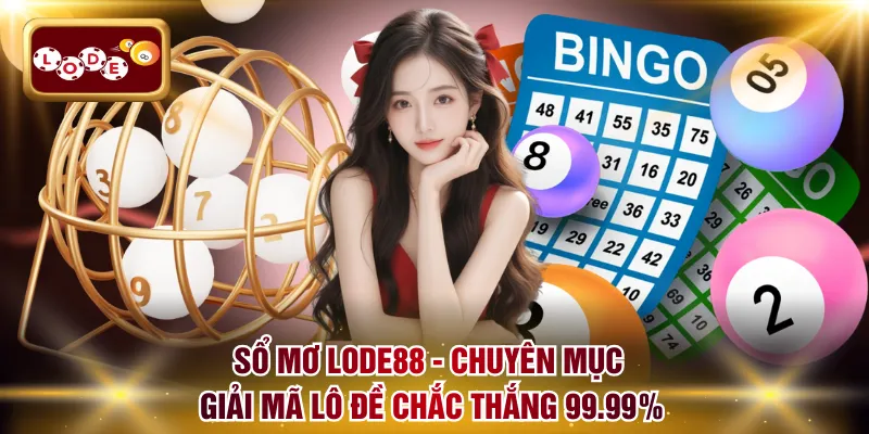 Sổ Mơ LODE88 - Chuyên Mục Giải Mã Lô Đề Chắc Thắng 99.99%