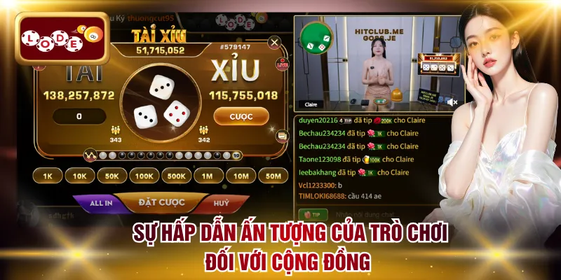 Sự hấp dẫn ấn tượng của trò chơi đối với cộng đồng